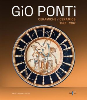 Gio Ponti - Ceramics 1922-1967